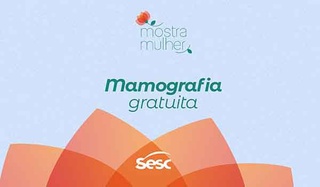 Sesc Centro oferece 30 vagas para mamografias gratuitas