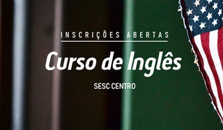 Inscrições abertas para curso de Inglês no Sesc Centro