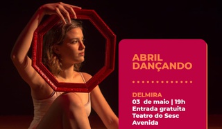 Delmira encerra Abril Dançando do Sesc Avenida